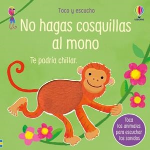 NO HAGAS COSQUILLAS AL MONO | 9781836064664 | TAPLIN, SAM | Llibreria La Gralla | Librería online de Granollers