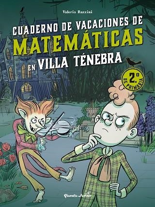 VILLA TÉNEBRA. CUADERNO DE VACACIONES DE MATEMÁTICAS. 2.º DE PRIMARIA | 9788408287391 | RAZZINI, VALERIA | Llibreria La Gralla | Llibreria online de Granollers