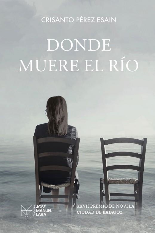 DONDE MUERE EL RÍO | 9788419132574 | PÉREZ ESAIN, CRISANTO | Llibreria La Gralla | Librería online de Granollers