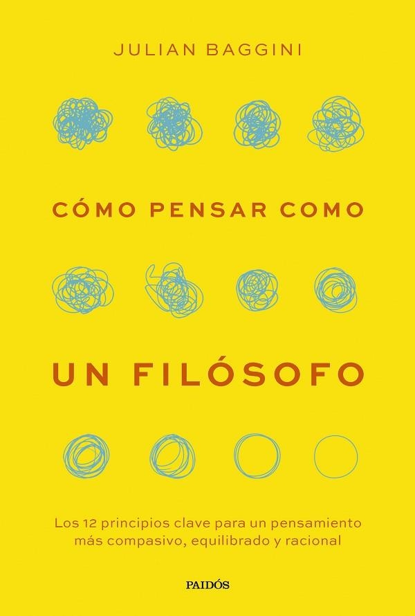 CÓMO PENSAR COMO UN FILÓSOFO | 9788449343919 | BAGGINI, JULIAN | Llibreria La Gralla | Llibreria online de Granollers