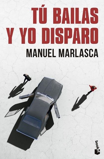 TÚ BAILAS Y YO DISPARO (BOLSILLO) | 9788423367610 | MARLASCA, MANUEL | Llibreria La Gralla | Librería online de Granollers