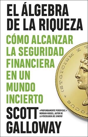 ÁLGEBRA DE LA RIQUEZA, EL | 9788411003803 | GALLOWAY, SCOTT | Llibreria La Gralla | Librería online de Granollers
