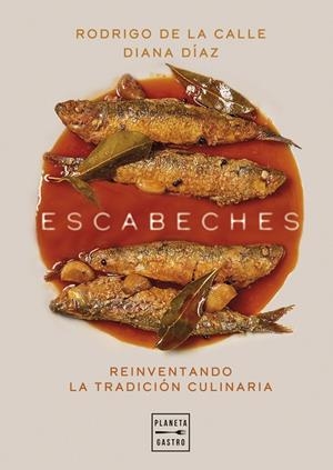 ESCABECHES | 9788408303503 | CALLE, RODRIGO DE LA / DÍAZ, DIANA | Llibreria La Gralla | Llibreria online de Granollers