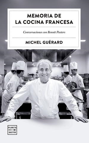MEMORIA DE LA COCINA FRANCESA | 9788408303527 | GUÉRARD, MICHEL | Llibreria La Gralla | Llibreria online de Granollers