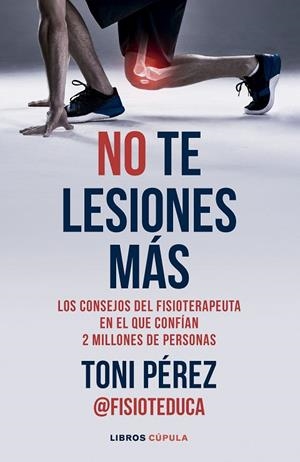NO TE LESIONES MÁS | 9788448042882 | PÉREZ, TONI | Llibreria La Gralla | Librería online de Granollers