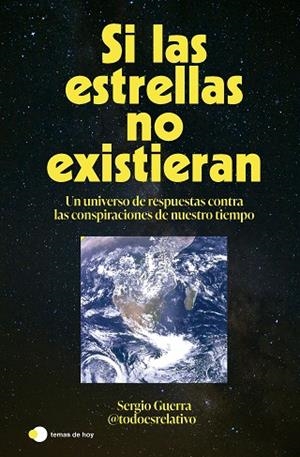 SI LAS ESTRELLAS NO EXISTIERAN | 9788410293618 | SERGIO GUERRA (@TODOESRELATIVO_) | Llibreria La Gralla | Librería online de Granollers
