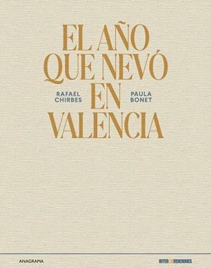 AÑO QUE NEVÓ EN VALENCIA, EL | 9788433947109 | CHIRBES, RAFAEL / BONET, PAULA | Llibreria La Gralla | Llibreria online de Granollers