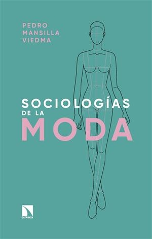 SOCIOLOGÍAS DE LA MODA | 9788410673267 | MANSILLA VIEDMA, PEDRO | Llibreria La Gralla | Llibreria online de Granollers