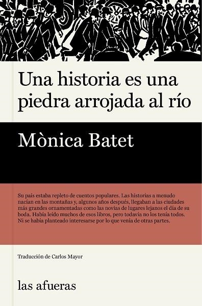 UNA HISTORIA ES UNA PIEDRA ARROJADA AL RÍO | 9788412945959 | BATET, MÓNICA | Llibreria La Gralla | Llibreria online de Granollers