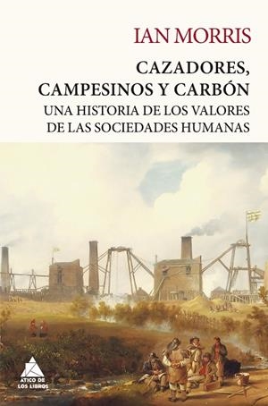 CAZADORES, CAMPESINOS Y CARBÓN | 9788418217647 | MORRIS, IAN | Llibreria La Gralla | Librería online de Granollers