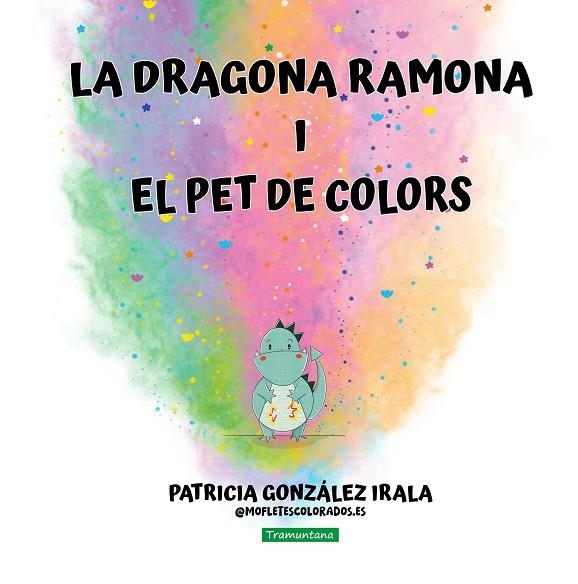 DRAGONA RAMONA I EL PET DE COLORS, LA | 9788419829658 | GONZÁLEZ IRALA, PATRICIA | Llibreria La Gralla | Librería online de Granollers