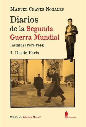 DIARIOS DE LA SEGUNDA GUERRA MUNDIAL. 1 DESDE PARÍS | 9788419188601 | CHAVES NOGALES, MANUEL | Llibreria La Gralla | Librería online de Granollers