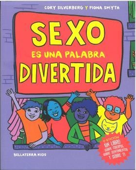 SEXO ES UNA PALABRA DIVERTIDA | 9788410408142 | CORY SILVERBERG/FIONA SMYTH | Llibreria La Gralla | Librería online de Granollers
