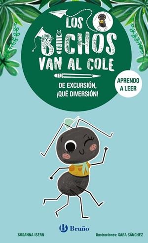 BICHOS VAN AL COLE, 4, LO. DE EXCURSIÓN, ¡QUÉ DIVERSIÓN! | 9788469644164 | ISERN, SUSANNA | Llibreria La Gralla | Librería online de Granollers