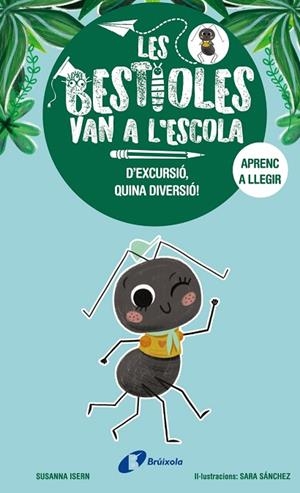 BESTIOLES VAN A L'ESCOLA, 4, LES. D'EXCURSIÓ, QUINA DIVERSIÓ! | 9788413494371 | ISERN, SUSANNA | Llibreria La Gralla | Librería online de Granollers
