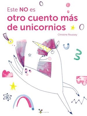 ESTE NO ES OTRO CUENTO MÁS DE UNICORNIOS | 9788469643709 | ROUSSEY, CHRISTINE | Llibreria La Gralla | Librería online de Granollers
