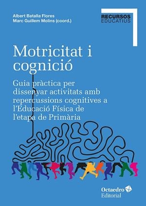 MOTRICITAT I COGNICIÓ | 9788410282636 | BATALLA FLORES, ALBERT / GUILLEM MOLINS, MARC | Llibreria La Gralla | Librería online de Granollers