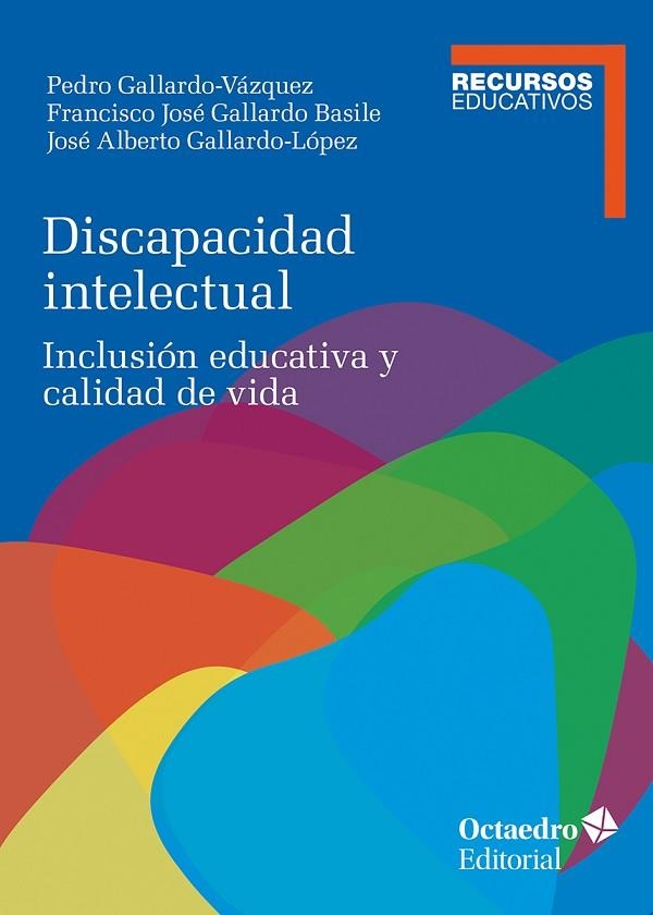 DISCAPACIDAD INTELECTUAL | 9788410790650 | GALLARDO-VÁZQUEZ, PEDRO / JOSÉ GALLARDO BASILE, FRANCISCO / GALLARDO-LÓPEZ, JOSÉ ALBERTO | Llibreria La Gralla | Librería online de Granollers