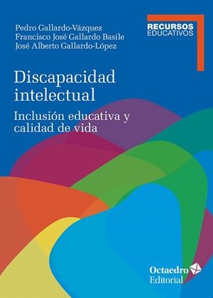 DISCAPACIDAD INTELECTUAL | 9788410790650 | GALLARDO-VÁZQUEZ, PEDRO / JOSÉ GALLARDO BASILE, FRANCISCO / GALLARDO-LÓPEZ, JOSÉ ALBERTO | Llibreria La Gralla | Llibreria online de Granollers