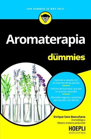 AROMATERAPIA PARA DUMMIES | 9791254990490 | SANZ BASCUÑANA, ENRIQUE | Llibreria La Gralla | Librería online de Granollers