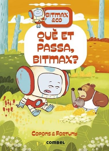 QUÈ ET PASSA, BITMAX? | 9788411582568 | COPONS RAMON, JAUME | Llibreria La Gralla | Librería online de Granollers