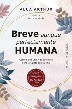 BREVE AUNQUE PERFECTAMENTE HUMANA | 9788491111009 | ARTHUR, ALUA | Llibreria La Gralla | Librería online de Granollers