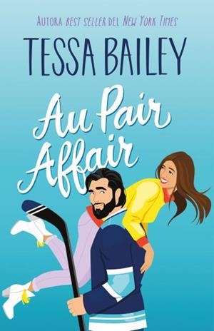 AU PAIR AFFAIR | 9788410391079 | BAILEY, TESSA | Llibreria La Gralla | Llibreria online de Granollers