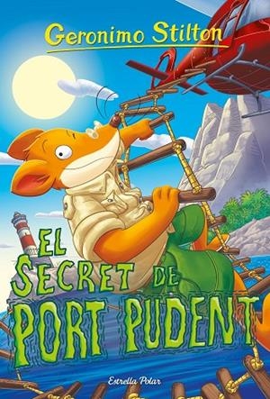 SECRET DE PORT PUDENT, EL | 9791387519582 | STILTON, GERONIMO | Llibreria La Gralla | Llibreria online de Granollers