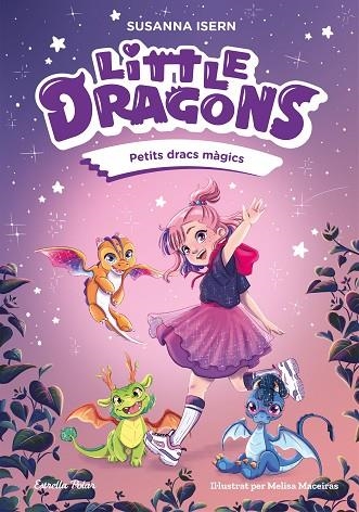 PETITS DRACS MÀGICS LITTLE DRAGONS 1. | 9791387519742 | ISERN, SUSANNA | Llibreria La Gralla | Llibreria online de Granollers