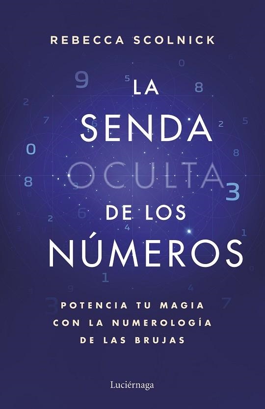 SENDA OCULTA DE LOS NÚMEROS, LA | 9788419996930 | SCOLNICK, REBECCA | Llibreria La Gralla | Llibreria online de Granollers