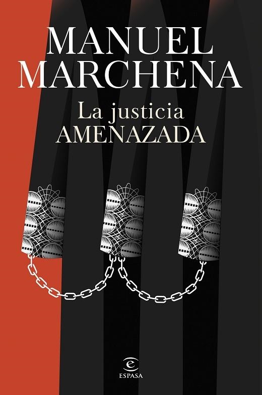 JUSTICIA AMENAZADA, LA | 9788467077438 | MARCHENA, MANUEL | Llibreria La Gralla | Librería online de Granollers