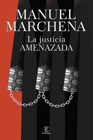 JUSTICIA AMENAZADA, LA | 9788467077438 | MARCHENA, MANUEL | Llibreria La Gralla | Llibreria online de Granollers