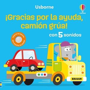 ¡GRACIAS POR TU AYUDA, CAMIÓN GRÚA! | 9781836061229 | TAPLIN, SAM | Llibreria La Gralla | Librería online de Granollers