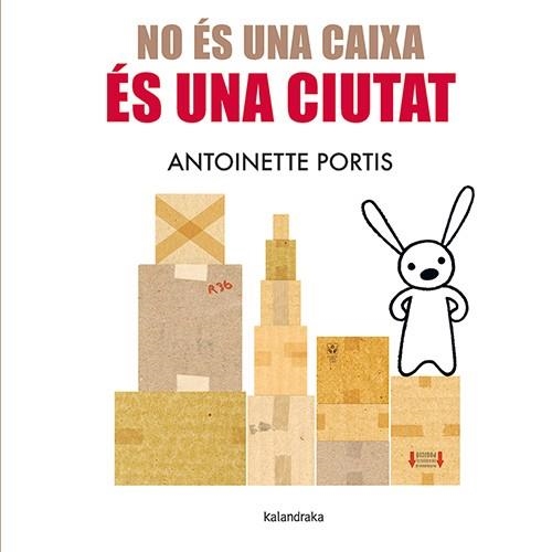 NO ÉS UNA CAIXA, ÉS UNA CIUTAT | 9788410387096 | PORTIS, ANTOINETTE | Llibreria La Gralla | Llibreria online de Granollers
