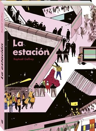 ESTACIÓN, LA | 9788419605283 | GEFFRAY, RAPHAEL | Llibreria La Gralla | Llibreria online de Granollers