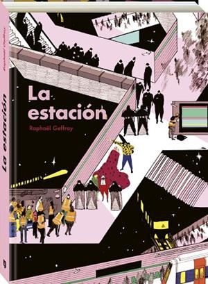 ESTACIÓN, LA | 9788419605283 | GEFFRAY, RAPHAEL | Llibreria La Gralla | Librería online de Granollers