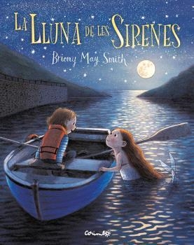 LLUNA DE LES SIRENES, LA | 9788484706861 | MAY SMITH, BRIONY | Llibreria La Gralla | Librería online de Granollers