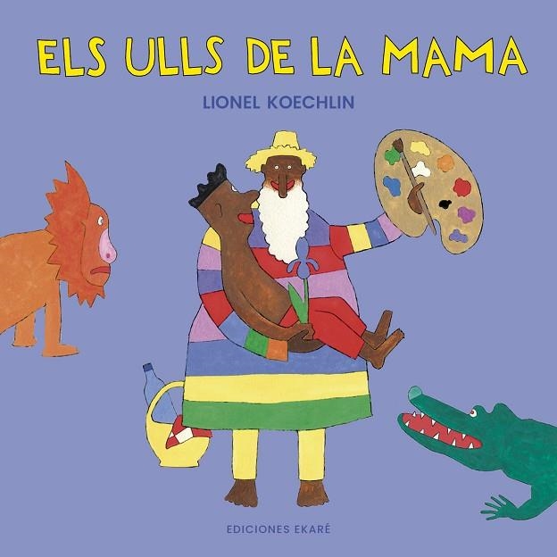 ULLS DE LA MAMA, ELS | 9788412988345 | LIONEL KOECHLIN | Llibreria La Gralla | Llibreria online de Granollers
