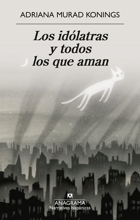IDÓLATRAS Y TODOS LOS QUE AMAN, LOS | 9788433946690 | MURAD KONINGS, ADRIANA | Llibreria La Gralla | Llibreria online de Granollers