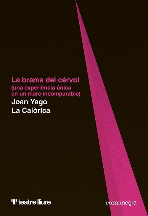 BRAMA DEL CÉRVOL, LA | 9788410161566 | YAGO, JOAN ;  LA CALÒRICA | Llibreria La Gralla | Llibreria online de Granollers