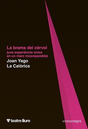BRAMA DEL CÉRVOL, LA | 9788410161566 | YAGO, JOAN ;  LA CALÒRICA | Llibreria La Gralla | Llibreria online de Granollers