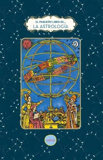PEQUEÑO LIBRO DE LA ASTROLOGÍA, EL | 9788412906363 | TANTI, FABIENNE | Llibreria La Gralla | Llibreria online de Granollers