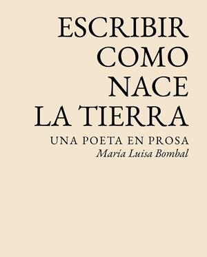 ESCRIBIR COMO NACE LA TIERRA | 9788412899061 | BOMBAL, MARÍA LUISA | Llibreria La Gralla | Librería online de Granollers