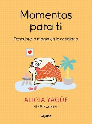 MOMENTOS PARA TI | 9788425368929 | YAGÜE (@ALICIA_YAGUE), ALICIA | Llibreria La Gralla | Librería online de Granollers