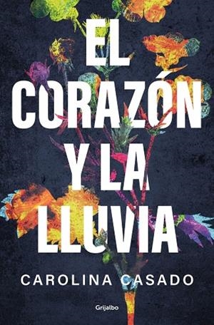 CORAZÓN Y LA LLUVIA, EL | 9788425370335 | CASADO, CAROLINA | Llibreria La Gralla | Librería online de Granollers