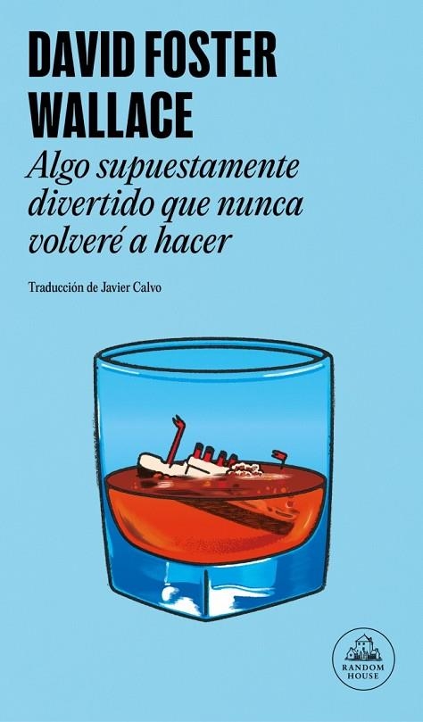 ALGO SUPUESTAMENTE DIVERTIDO QUE NUNCA VOLVERÉ A HACER | 9788439745471 | WALLACE, DAVID FOSTER | Llibreria La Gralla | Librería online de Granollers