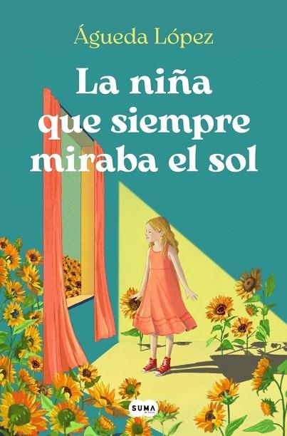 NIÑA QUE SIEMPRE MIRABA EL SOL, LA | 9788410257061 | LÓPEZ BENAVIDES, ÁGUEDA | Llibreria La Gralla | Librería online de Granollers