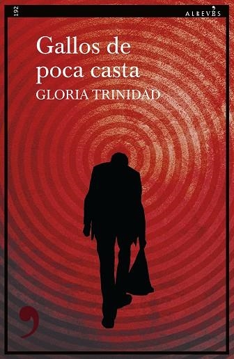 GALLOS DE POCA CASTA | 9788410455313 | TRINIDAD, GLORIA | Llibreria La Gralla | Llibreria online de Granollers