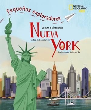 GUIA NATIONAL GEOGRAPHIC  PEQUEÑOS EXPLORADORES NUEVA YORK | 9788854057913 | CELLI, DANIELA | Llibreria La Gralla | Llibreria online de Granollers