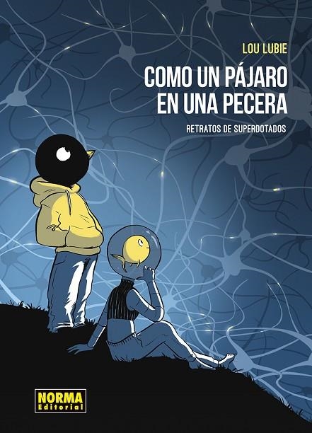 COMO UN PAJARO EN LA PECERA. RETRATOS DE LOS SUPERDOTADOS | 9788467976755 | LUBIE, LOU | Llibreria La Gralla | Llibreria online de Granollers